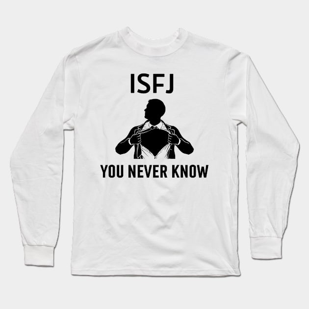 ISFJ Superhuman Long Sleeve T-Shirt by James Zenrex